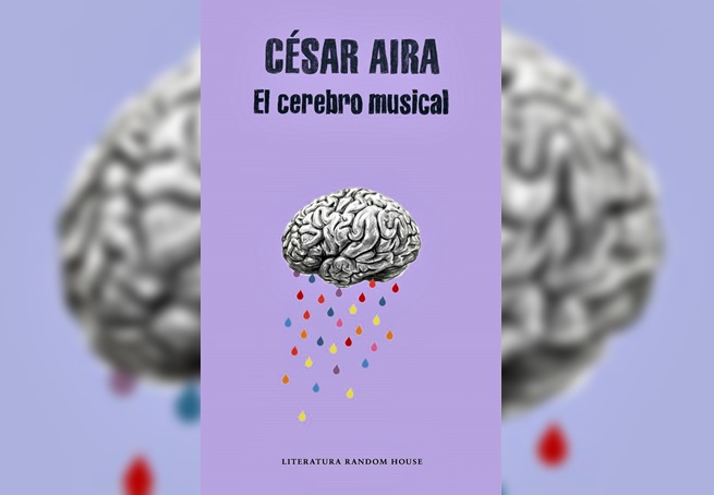 RESEÑA LITERARIA: «EL CEREBRO MUSICAL», CÉSAR AIRA